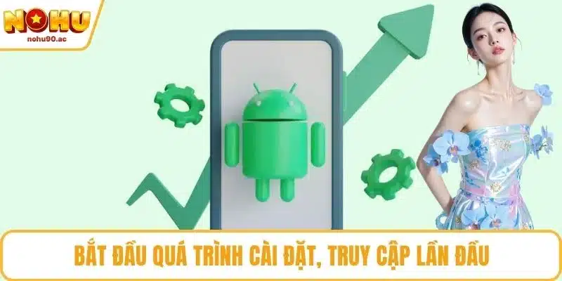 Bắt đầu quá trình cài đặt, truy cập lần đầu