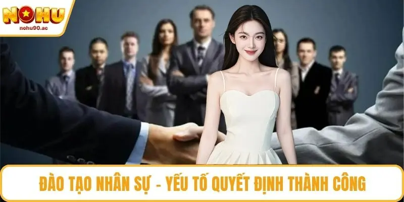Đào tạo nhân sự – Yếu tố quyết định thành công