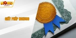 Giấy Phép NOHU90 – Nền Tảng Bảo Chứng Uy Tín Toàn Cầu