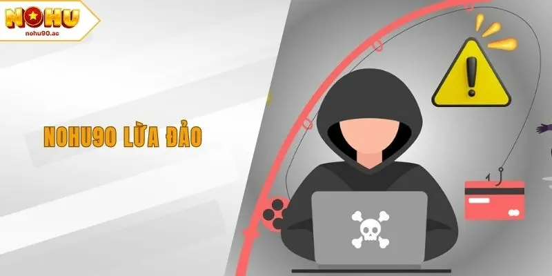 NOHU90 Lừa Đảo - Sự Thật Về Độ Minh Bạch Trên Thị Trường