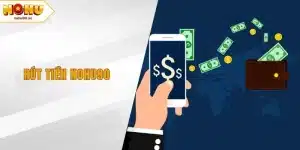 Rút tiền NOHU90 - Giao Dịch An Toàn, Nhận Thưởng Nhanh Chóng
